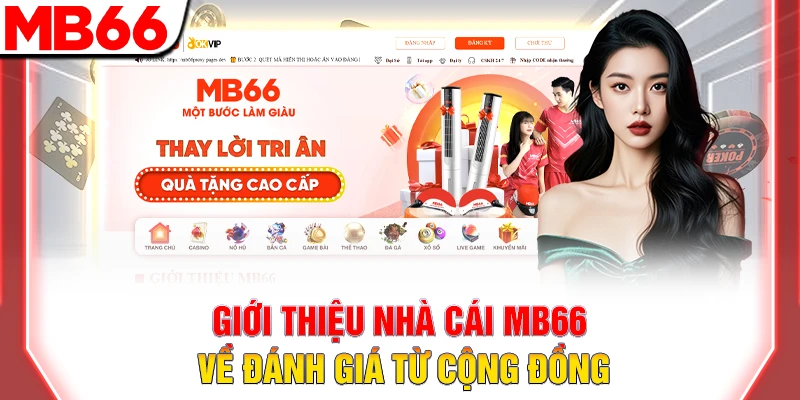 Giới Thiệu Nhà Cái MB66 Cá Cược Trực Tuyến Uy Tín Hàng Đầu 13 Giới thiệu nhà cái MB66 về đánh giá từ cộng đồng