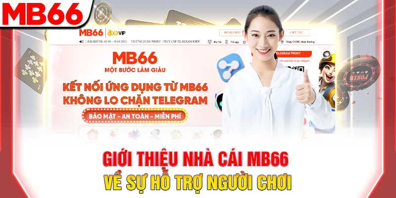 Giới Thiệu Nhà Cái MB66 Cá Cược Trực Tuyến Uy Tín Hàng Đầu 12 Giới thiệu nhà cái MB66 về sự hỗ trợ người chơi
